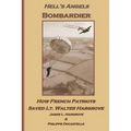 Hell's Angels Bombardier: How French Patriots Saved Lt. Walter Hargrove