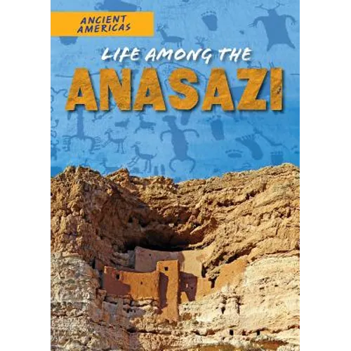 Life Among the Anasazi