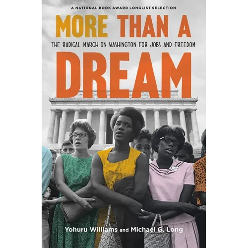 More Than a Dream: The Radical March on Washington for Jobs and Freedom