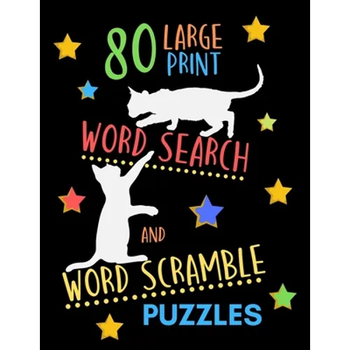 80 Large Print Word Search And Word Scramble Puzzles: Perfect Brain Exercise And Relaxation Therapy. Large Size. Adjective Words Theme. Cat Silhouette