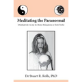 Meditating the Paranormal: Meditatively via my In-Home Relaxations or Tech Tools