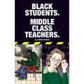 Black Students. Middle Class Teachers.