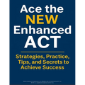 Ace the New Enhanced ACT: ACT Test Prep