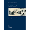 Scritti 'Romani': Scrittura, Libri E Cultura a Roma in Eta Medievale