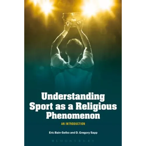 Understanding Sport as a Religious Phenomenon: An Introduction