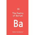 The Poetry of Barium