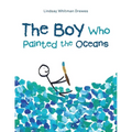The Boy Who Painted the Oceans