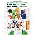 The Greatest Moments in World Cup History: Coloring the Beautiful Game: An Unofficial Soccer History [Kylian Mbappé, Cristiano Ronaldo, Lionel Messi]
