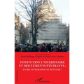 Institution universitaire et mouvements étudiants: entre intégration et rupture ?
