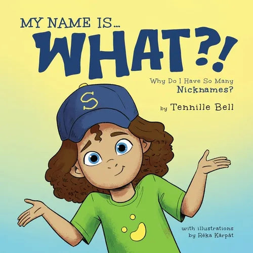 My Name is What?!: Why Do I Have So Many Nicknames?