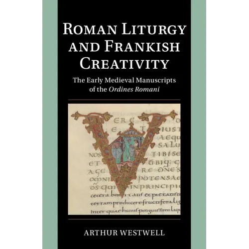 Roman Liturgy and Frankish Creativity