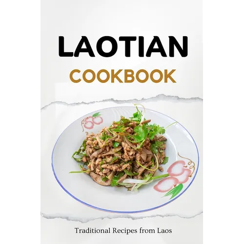 Laotian Cookbook: Traditional Recipes from Laos