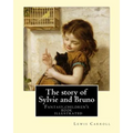 The story of Sylvie and Bruno By: Lewis Carroll, Illustrated By: Henry Furniss (March 26, 1854 - January 14, 1925).: Fantasy (children's book ) illust