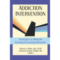 Addiction Intervention: Strategies to Motivate Treatment-Seeking Behavior