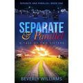 Separate and Parallel: The Tale of Two Sisters
