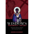 Wisdom's Friendly Heart: Augustinian Hope for Skeptics and Conspiracy Theorists