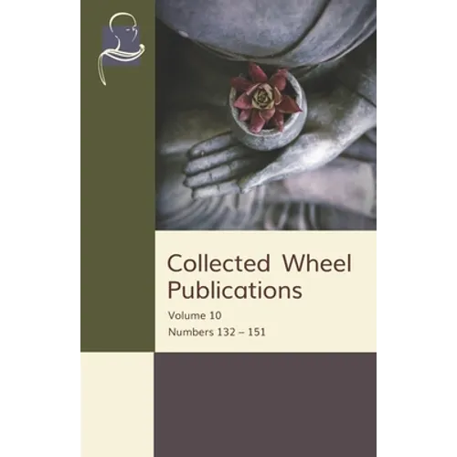 Collected Wheel Publications: Volume 10: Numbers 132 - 151