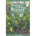 Healing a Grieving Heart: a grief journey in poetry