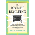 The Domestic Revolution: How the Introduction of Coal Into Victorian Homes Changed Everything