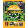 The Ultimate Self-Sufficiency Manual: (200+ Tips for Living Off the Grid, for the Modern Homesteader, New for 2020, Homesteading, Shelf Stable Foods,