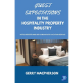 Guest Expectations in The Hospitality Property Industry