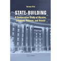 State-Building: A Comparative Study of Ukraine, Lithuania, Belarus, and Russia