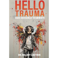 Hello Trauma: Our Invisible Teammate