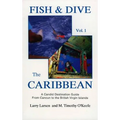 Fish & Dive the Caribbean V1: A Candid Destination Guide From Cancun to the British Islands Book 1