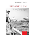 Kudankulam: The Story of an Indo-Russian Nuclear Power Plant