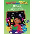 Practice Makes Genius: 60 Days of Addition and Subtraction - 2,3,4 Digits and Word Problems