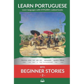 Learn Portuguese with Beginner Stories 2: Interlinear Portuguese to English
