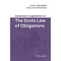 Avizandum Legislation on the Scots Law of Obligations: 10th Edition
