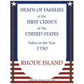 Heads of Families at the First Census of the United States Taken in the Year 1790: Rhode Island