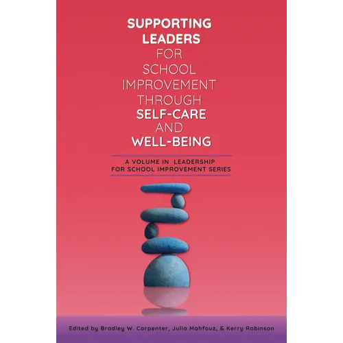 Supporting Leaders for School Improvement Through Self-Care and Well-Being