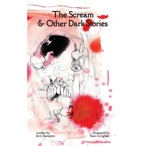 The Scream & Other Dark Stories