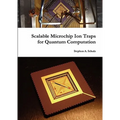 Scalable Microchip Ion Traps for Quantum Computation
