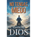 No tengas Miedo / DIOS peleará tus Batallas: Guía para vivir libremente SIN ANGUSTIAS y SIN MIEDOS