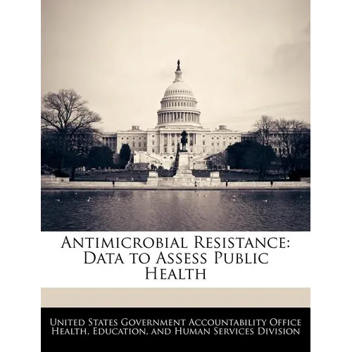 Antimicrobial Resistance: Data to Assess Public Health