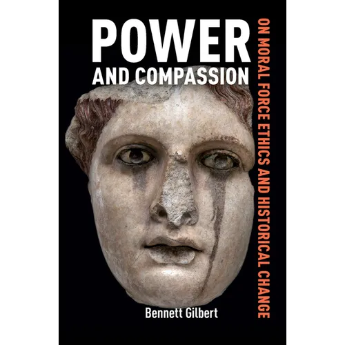 Power and Compassion: On Moral Force Ethics and Historical Change