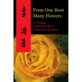 From One Root Many Flowers: A Century of Family Life in China and America