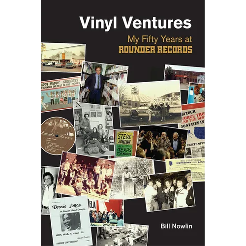 Vinyl Ventures: My Fifty Years at Rounder Records