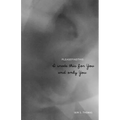 I Wrote This for You and Only You