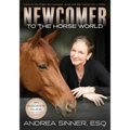Newcomer to the Horse World: How to Do Right by Horsesâ ]And Not Be Taken for a Ride