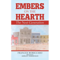 Embers on the Hearth: The Next Generation
