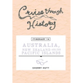 Cruise Through History - Australia, New Zealand and the Pacific Islands