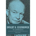 La Dwight D. Eisenhower su Liderazgo: Diez Estrategias Comerciales del Gerente General del Dia D = Dwight D. Eisenhower Leadership = Dwight D. Eisenho