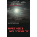 Three Weeks Until Tomorrow