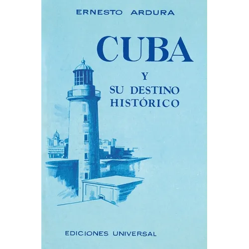 Cuba Y Su Destino Historico