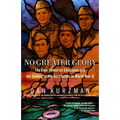 No Greater Glory: The Four Immortal Chaplains and the Sinking of the Dorchester in World War II