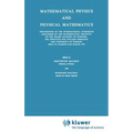 Mathematical Physics and Physical Mathematics